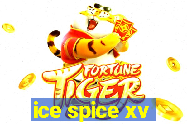 ice spice xv